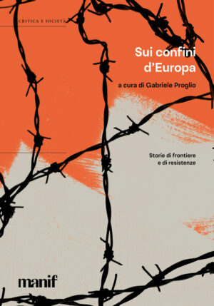 copertina_I_confini_Europa_proglio_manifestolibri